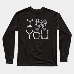 I Love You - Skeleton Bones Long Sleeve T-Shirt